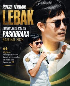 Putra Terbaik Lebak Lolos Jadi Calon Paskibraka Nasional 2026. Zebua : Sinergitas adalah kunci, keberhasilan ini milik kita bersama.