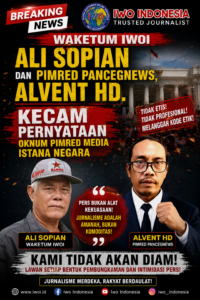 ALVENT HD PIMPINAN REDAKSI PANCEG NEWS BERSAMA ALI SOPIAN WAKETUM IWOI TANTANG SEGALA JENIS PREMANISME DAN PENGHINAAN TERHADAP INSAN PERS