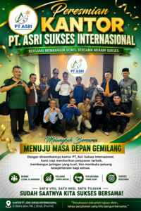 SELAMAT & SUKSES PERESMIAN KANTOR PUSAT PT. ASRI SUKSES INTERNASIONAL — 8 AGUSTUS 2026.
