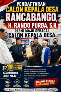 PENDAFTARAN CALON KEPALA DESA RANCABANGO, H. RANDO PURBA, S.H. RESMI MAJU SEBAGAI CALON KEPALA DESA