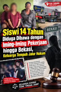 Siswi 14 Tahun Diduga Dibawa dengan Iming-Iming Pekerjaan hingga Bekasi, Keluarga Tempuh Jalur Hukum